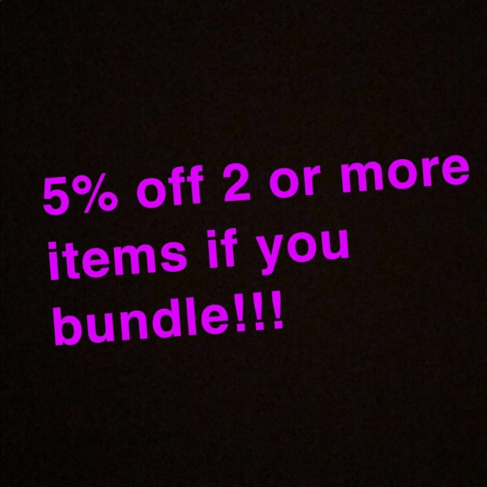 If you bundle 2 or more items you will get 5% off!